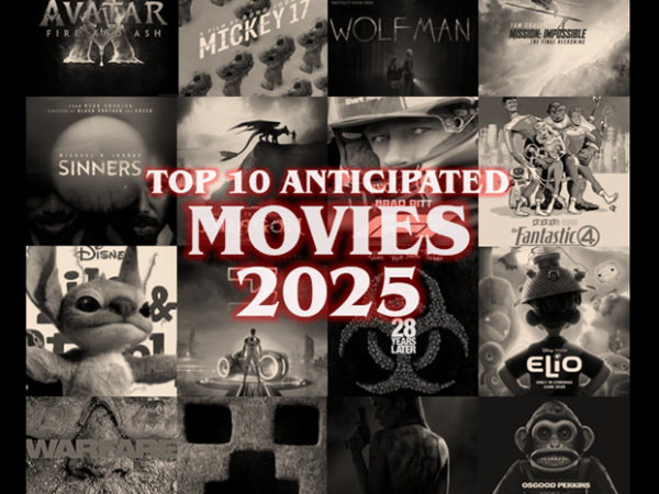 My Top 10 Most Anticipated Movies&nbsp;2025