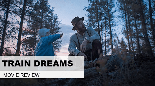 Train Dreams (2025)