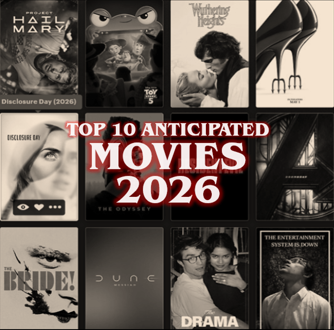 My Top 10 Most Anticipated Movies&nbsp;2026