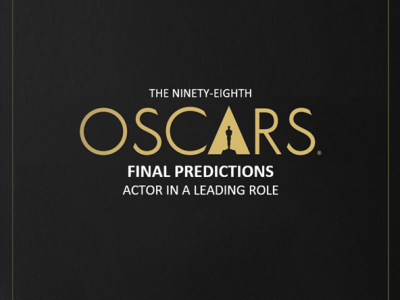 98th Academy Awards: Final Lead Actor&nbsp;Predictions