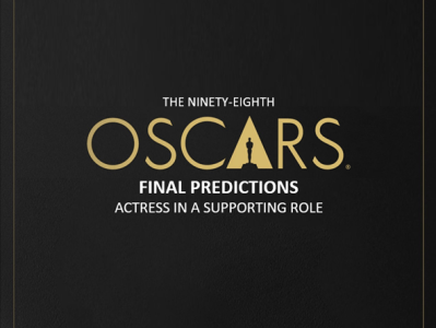 98th Academy Awards: Final Supporting Actress&nbsp;Predictions