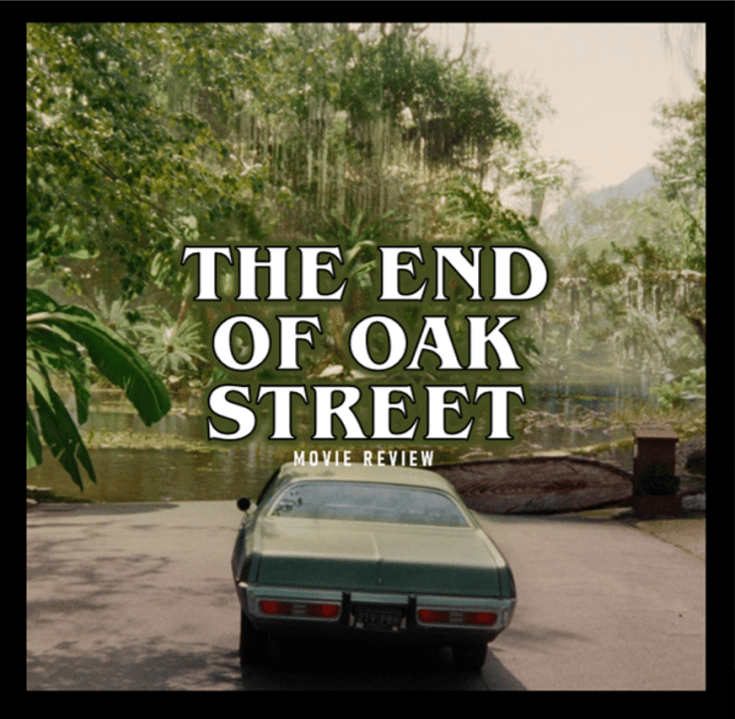 The End of Oak Street (2026)